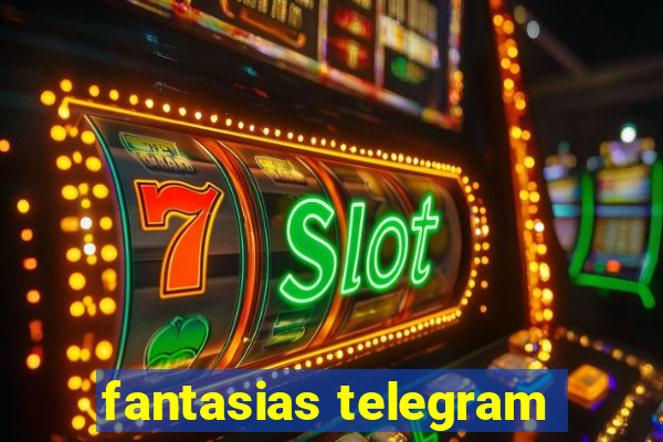 fantasias telegram